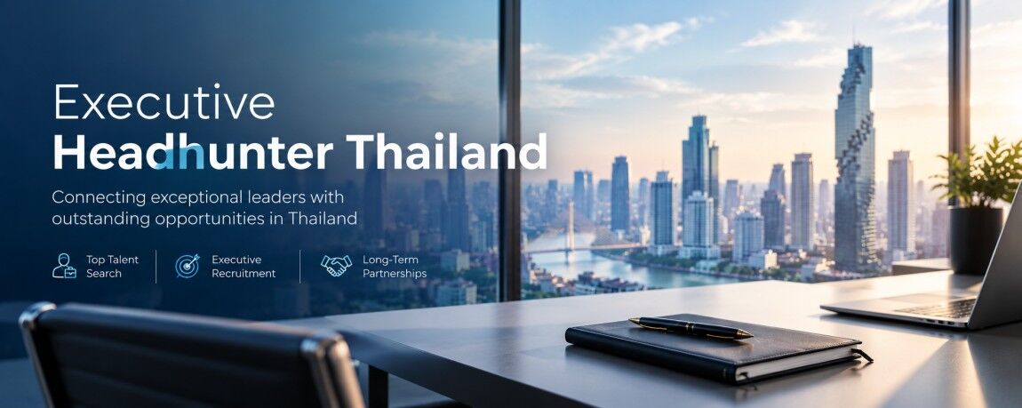Bangkok, Business, Executive Recruiters Bangkok: A Simple Guide