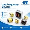 Low Frequency Devices & Power Transformers | CET Technology Explore Low Frequency Devices