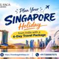 Plan Your Singapore Holiday From India With A 6-Day Travel Package