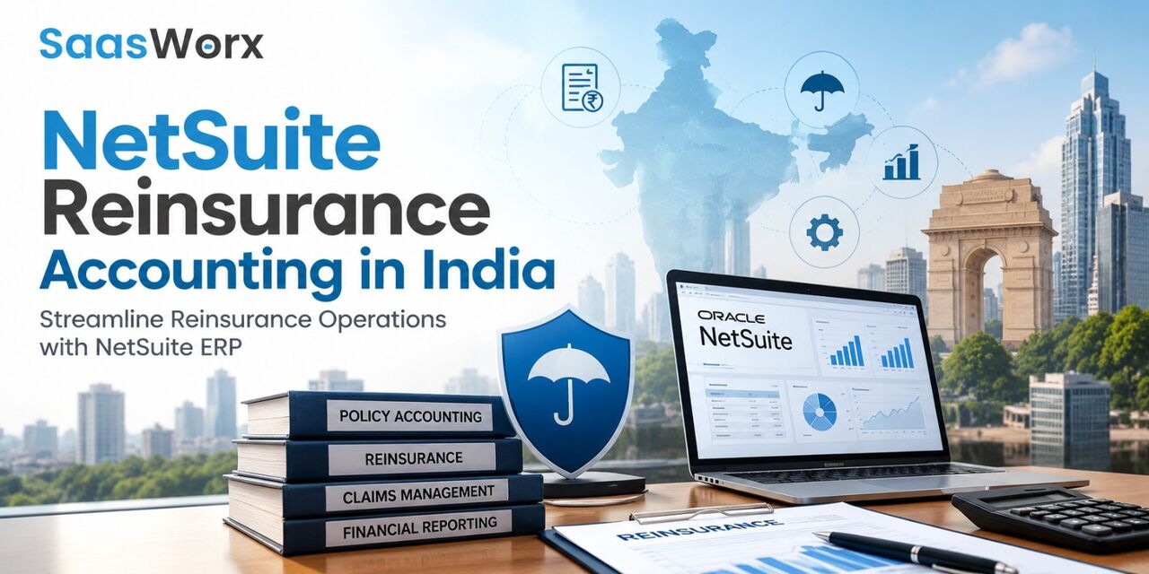 Dubai, Business, How NetSuite Reinsurance Accounting In India Helps Manage Complex Transactions