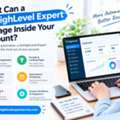 Looking For GoHighLevel Help? Here&rsquo;s What An Expert Can Manage