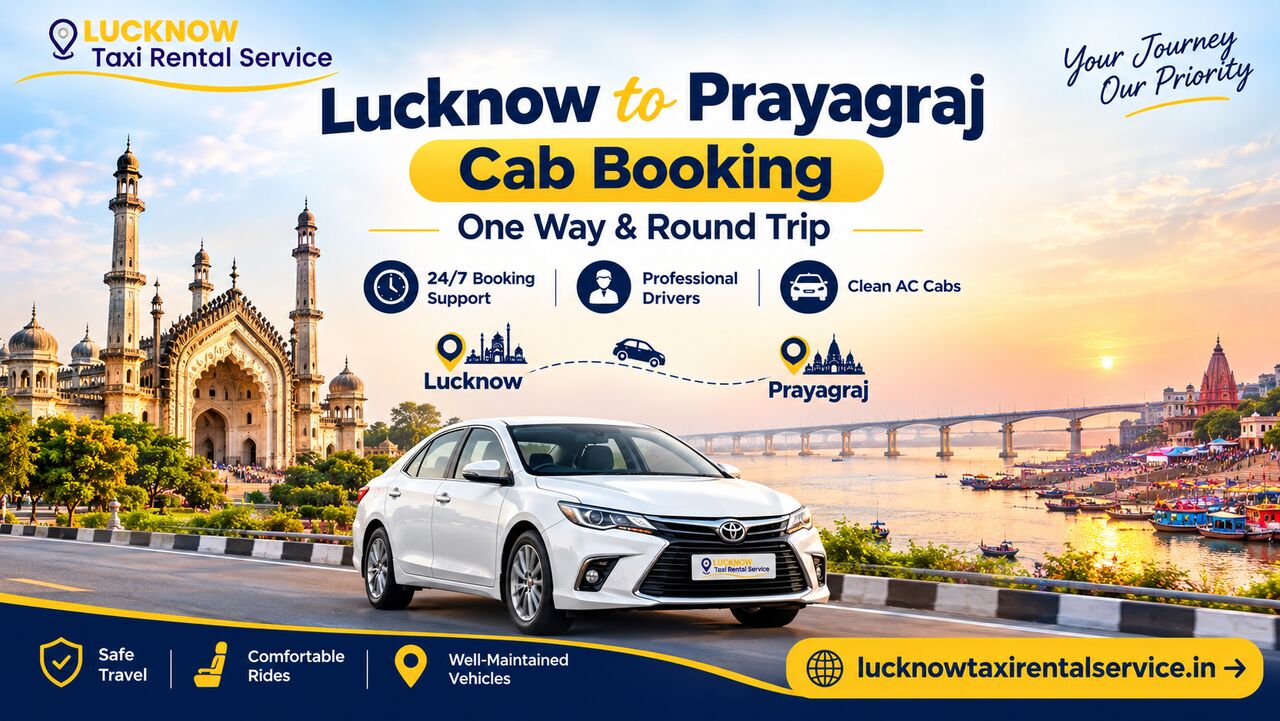 Lucknow, Travel, Lucknow To Prayagraj Cab Booking One Way & Round Trip