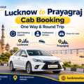 Lucknow To Prayagraj Cab Booking One Way & Round Trip