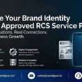 Elevate Your Brand Identity With An Approved RCS Service Provider