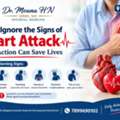Don't Ignore The Signs Of Heart Attack &ndash; Early Action Can Save Lives - Dr.Mouna HN