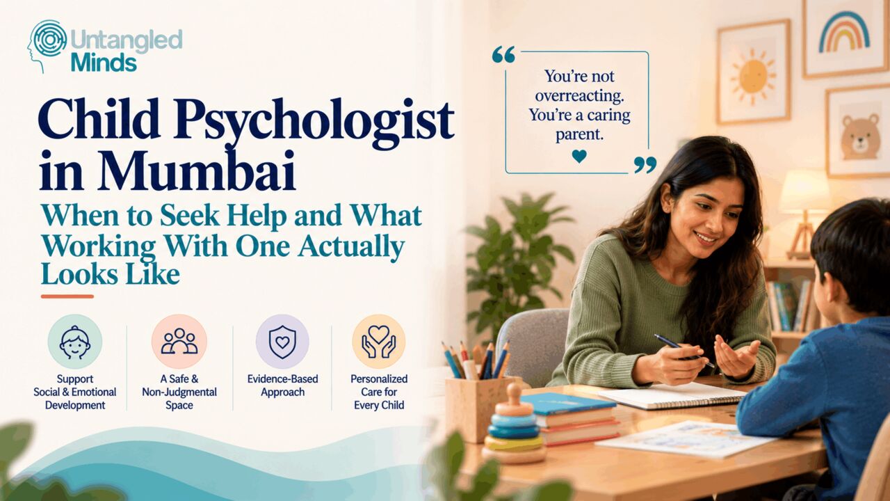 Mumbai, Health, Child Psychologist In Mumbai - When To Seek Help And What Working With One Actually Looks