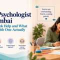 Child Psychologist In Mumbai - When To Seek Help And What Working With One Actually Looks