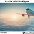 What Are The Benefits Of Multi City Flights On EVA Air?