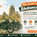 Bike Rental In Bhubaneswar: Your Go‑To Guide For Safe Self‑Drive Two‑Wheeler Rentals