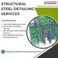 Streamline Steel Projects With Expert Structural Steel Detailing Services