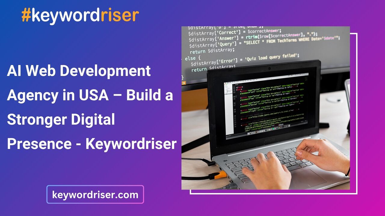 Dallas, Web Design & Development, AI Web Development Agency In USA &ndash; Build A Stronger Digital Presence - Keywordriser