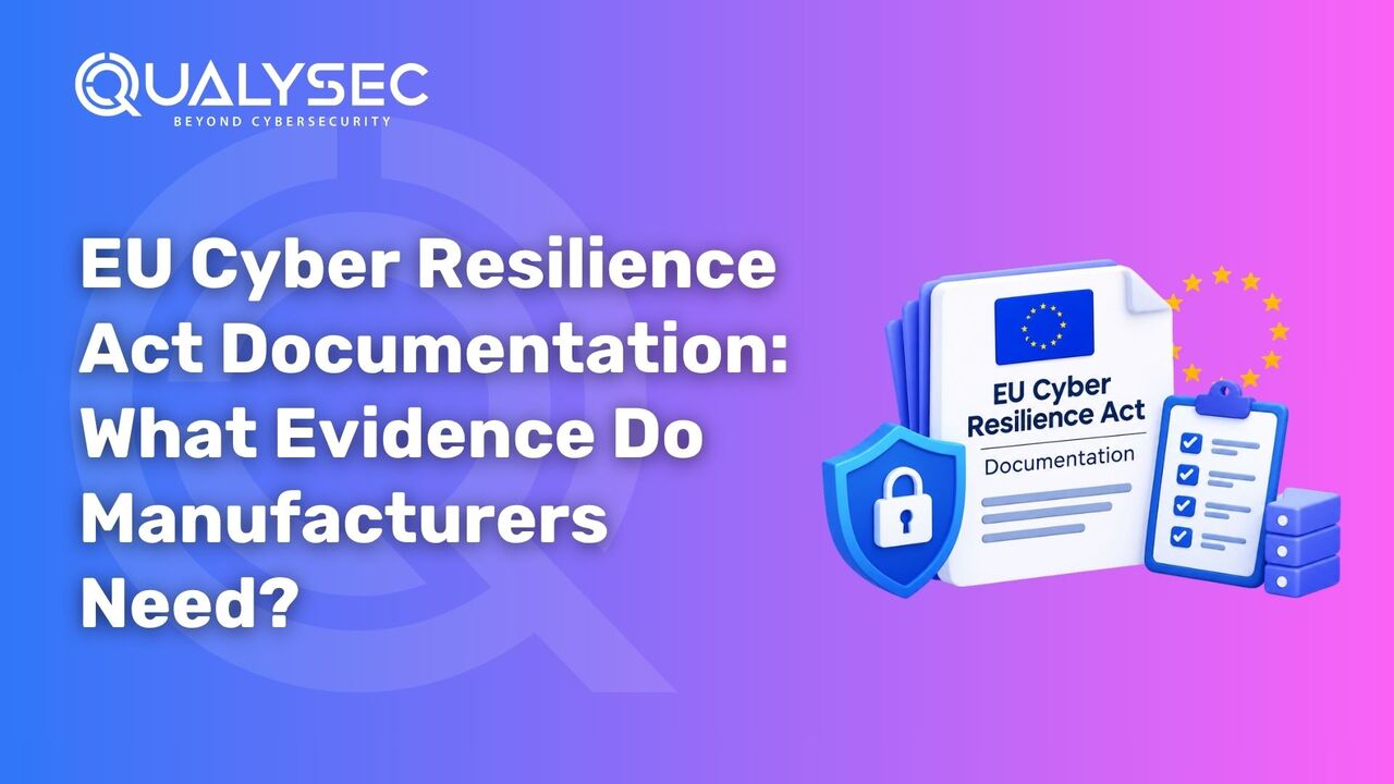 London, Technical, EU Cyber Resilience Act Documentation: What Evidence Do Manufacturers Need?