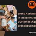 Brand Activation Agency In India For Meaningful Customer Engagement - Brandnbusiness