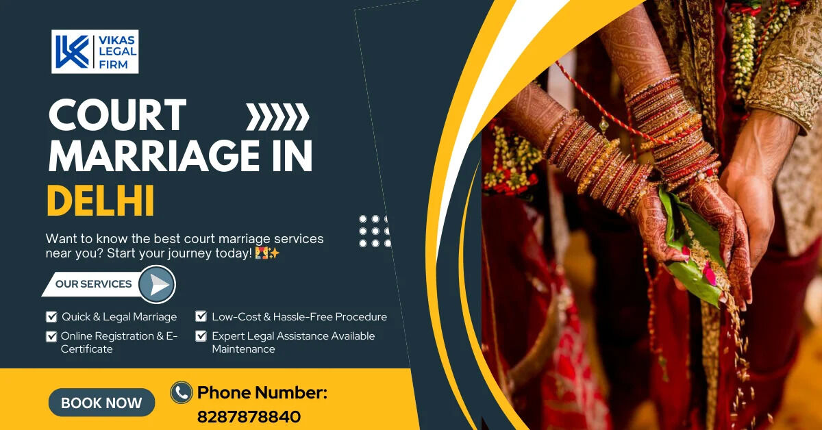 New Delhi, Business, Court Marriage Documents In Delhi | Vikas Legal Firm