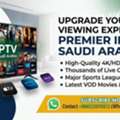 ⚽ Catch Every Match Live – Premier Sports IPTV For Expats In Saudi Arabia