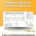 Get Your Fabrication Details Right With Fabrication Shop Drawing Services