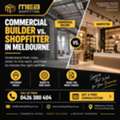 Commercial Builder Vs Shopfitter In Melbourne