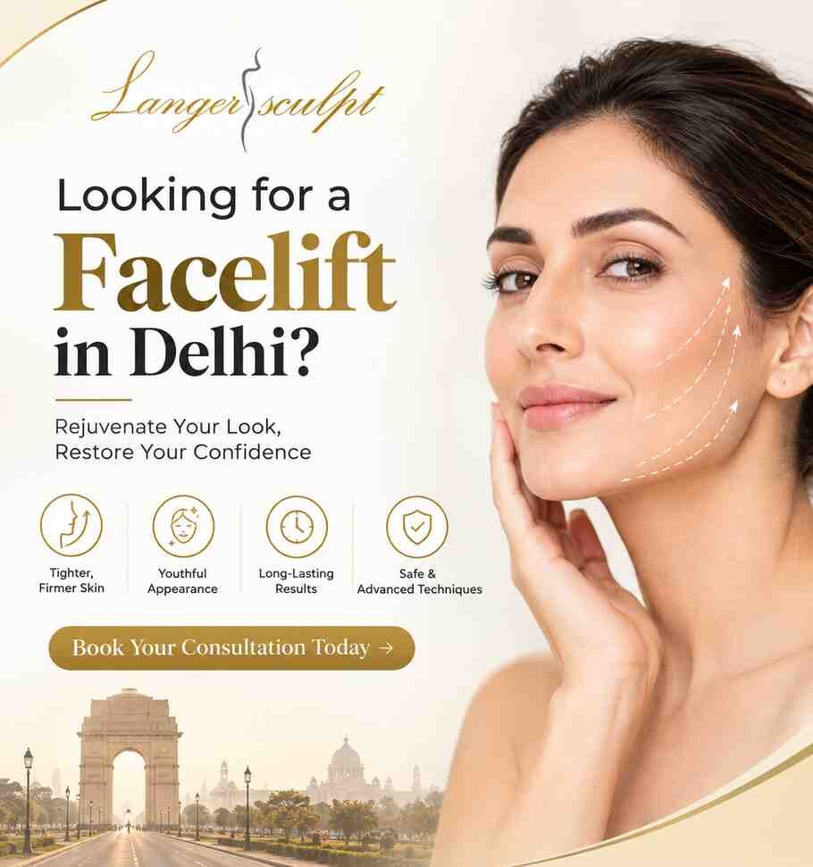 New Delhi, Health, Looking For A Facelift In Delhi? Schedule Now