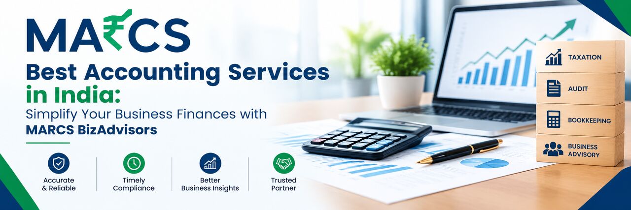 New Delhi, Accounting, Best Accounting Services In India: Simplify Your Business Finances With MARCS BizAdvisors