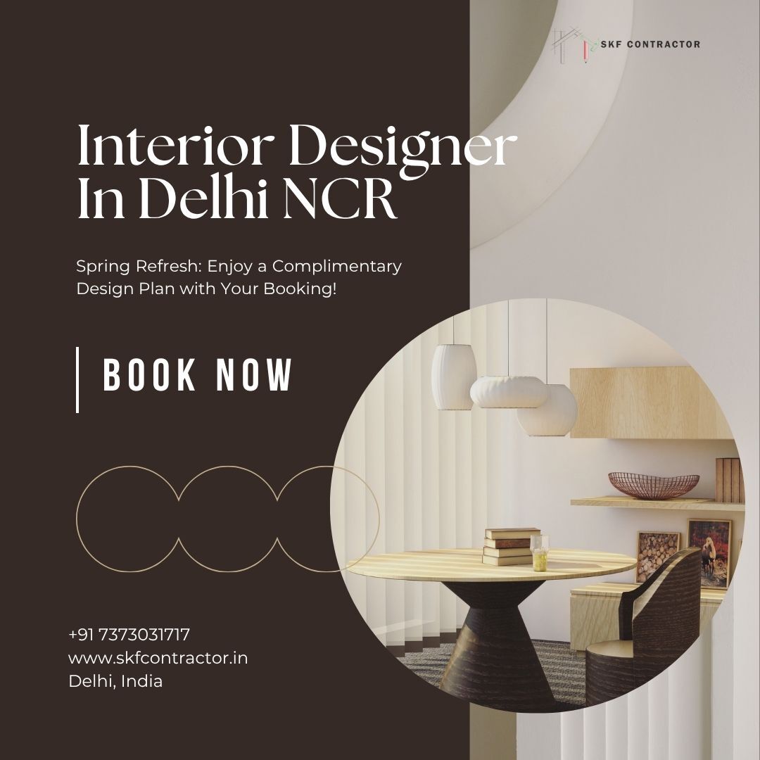 New Delhi, Interior Design, Best Interior Designer In Delhi NCR &ndash; Region-Wide Reliability | SKF Contractor