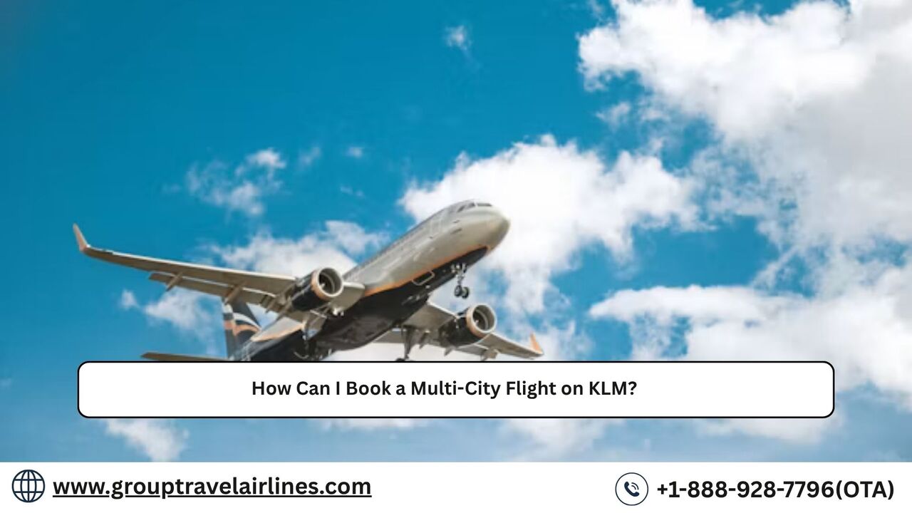 Los Angeles, Travel, How Can I Book A Multi-City Flight On KLM?