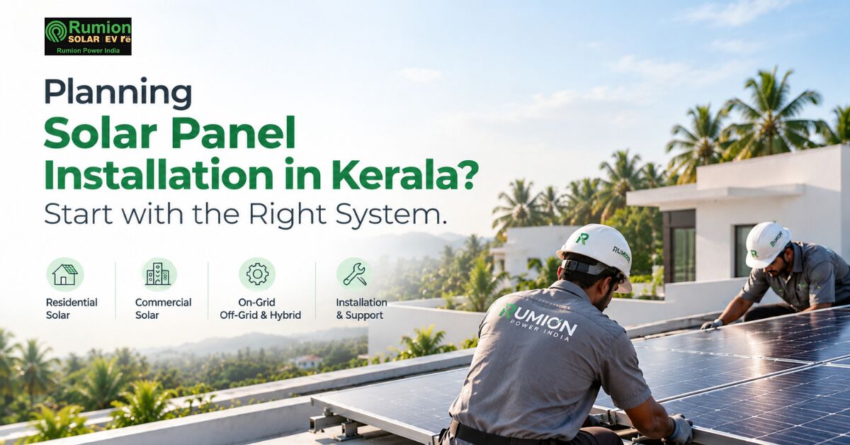 Kerala, Technical, Planning Solar Panel Installation In Kerala? Start With The Right System