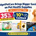BudgetPetCare Brings Bigger Savings On Pet Health Supplies For A Limited Time