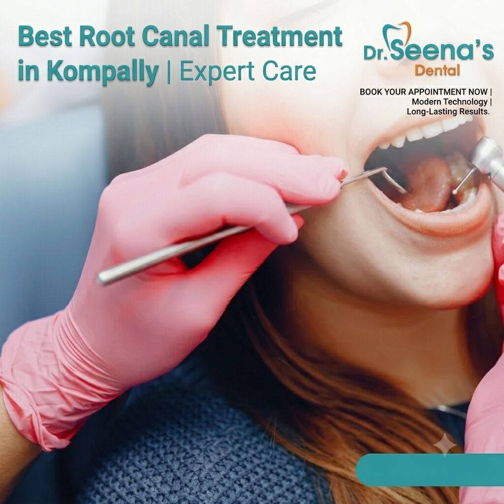 Hyderabad, Dental, Best Root Canal Treatment In Kompally | Expert Care