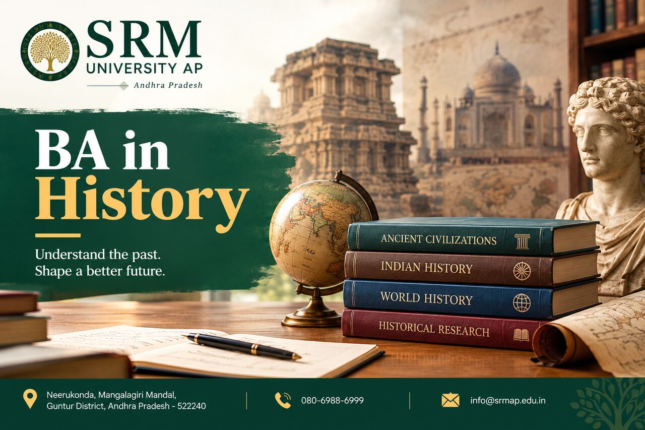 Kurnool, Education, BA In History At SRM University-AP &ndash; Explore History, Culture & Society