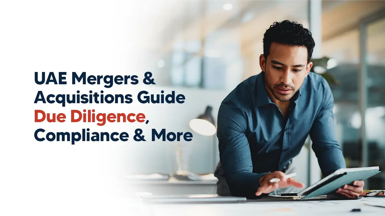 Dubai, Business, A Complete Guide To Mergers And Acquisitions In The UAE