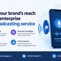 Amplify Your Brand&rsquo;s Reach Using An Enterprise Voice Broadcasting Service