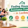 Finding Household Assistance From Home In Lucknow