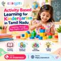 Why Activity Based Learning For Kindergarten In Tamil Nadu Matters