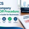 Best Company Strike Off Procedure: A Complete Guide For Businesses