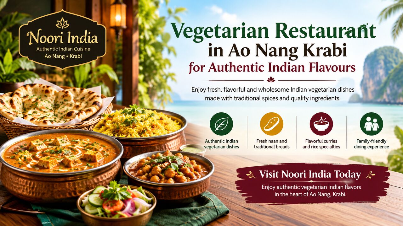 Bangkok, Restaurants, Vegetarian Restaurant In Ao Nang Krabi &ndash; Fresh Indian Flavours At Noori India