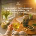 How Much Caffeine Is In Jasmine Green Tea? A Guide To Jasmine Green Tea 50g & 100g