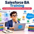 Salesforce BA Training For Building Practical Business Analysis Skills