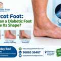 Charcot Foot: Why Can A Diabetic Foot Change Its Shape?- Dr Uday Ravi