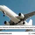 What Are Vietnam Airlines Group Travel Terms And Conditions?