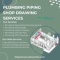 Understanding The Value Of Plumbing Piping Shop Drawing Services In Virginia