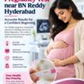 Pregnancy Test Near BN Reddy Hyderabad &ndash; Reliable Diagnostic Services