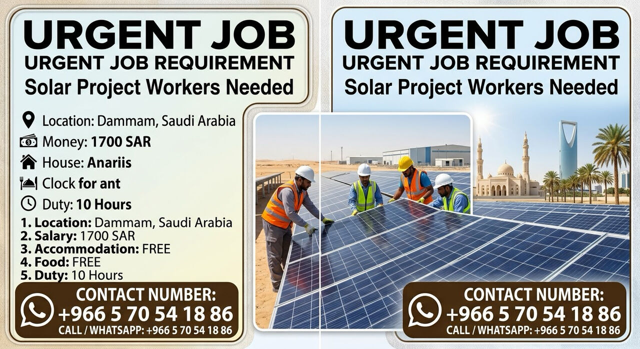 Dammam, Jobs, Job Recruitment Notice (Solar Panel Project) Urgent Requirement For Workers For A Solar Pa