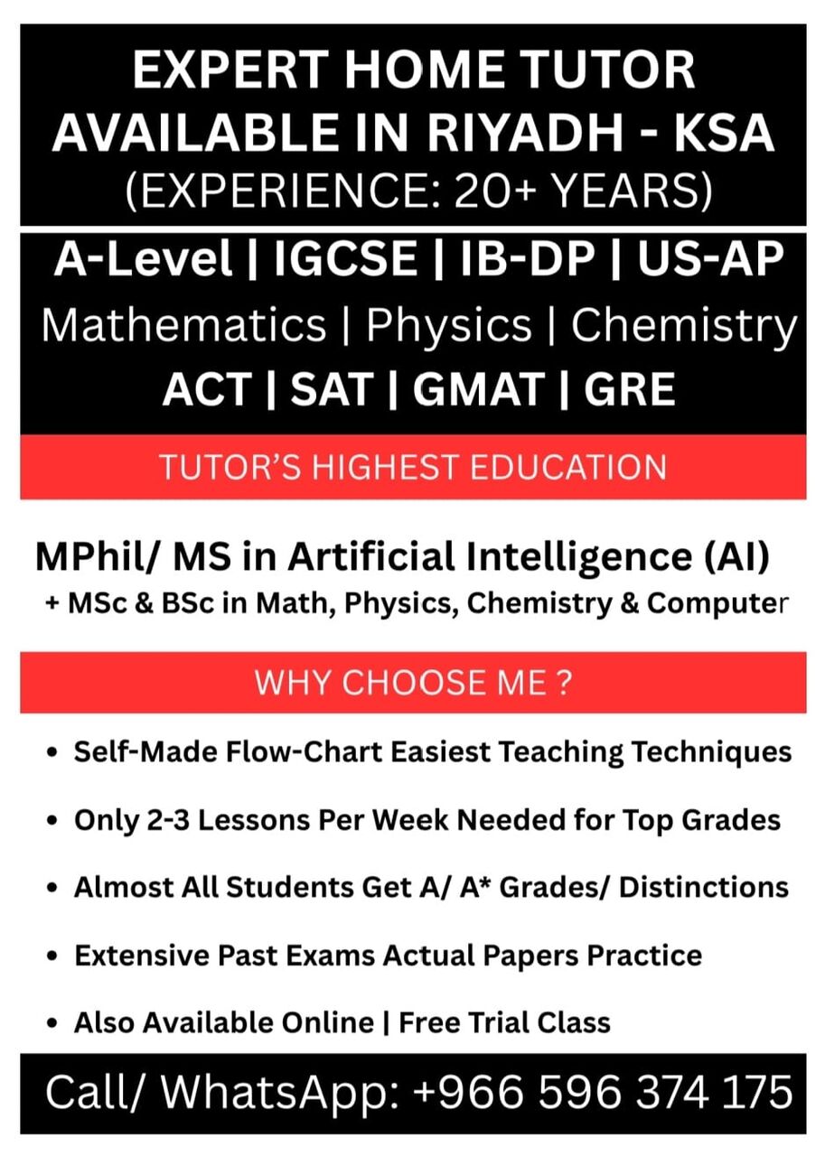 Riyadh, Lessons Offered, Expert Home Tutor Available In RIYADH Math/Physics/Chemistry/Computer: A-Level/IGCSE/IB
