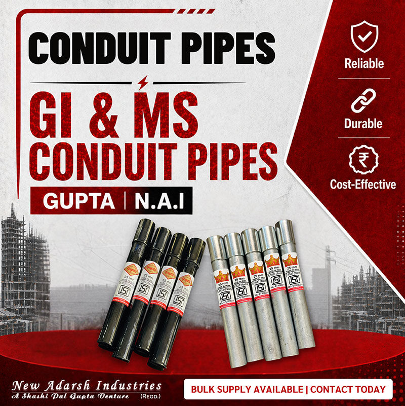 Punjab, Materials, GI & MS Conduit Pipes | GUPTA & N.A.I. | New Adarsh Industries