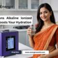 INR 160000,  6 Reasons Alkaline And Ionized Energic Water Is Better For Daily Hydration