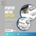Wholesale Pewter Metal Supplier At Best Prices