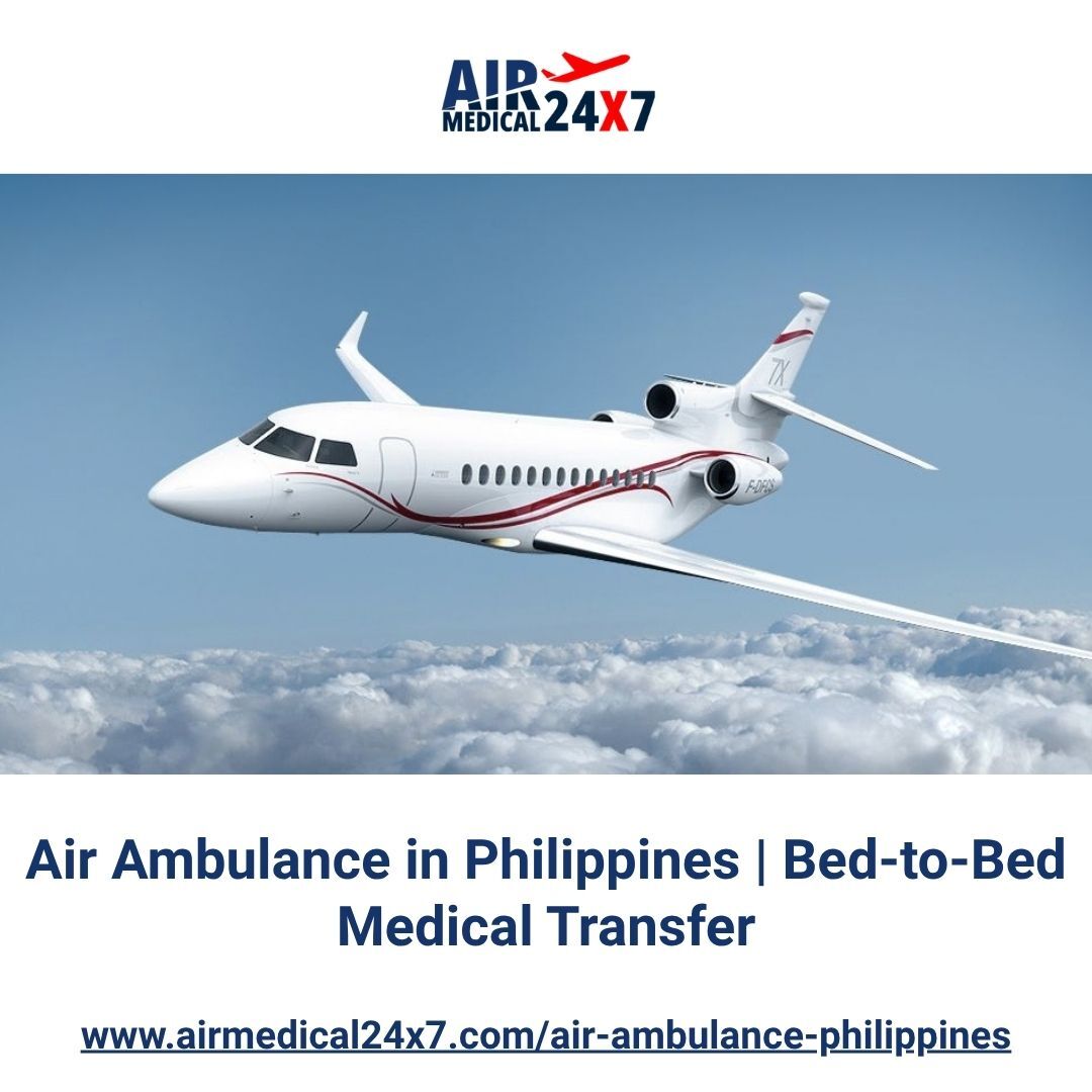Manila, Health, Air Ambulance In Philippines | Bed-to-Bed Medical Transfer