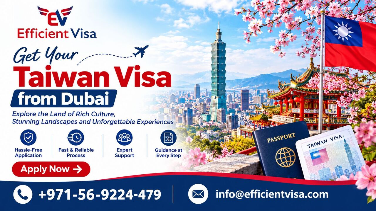 Dubai, Travel, Simplify Your Taiwan Visa Preparation From Dubai