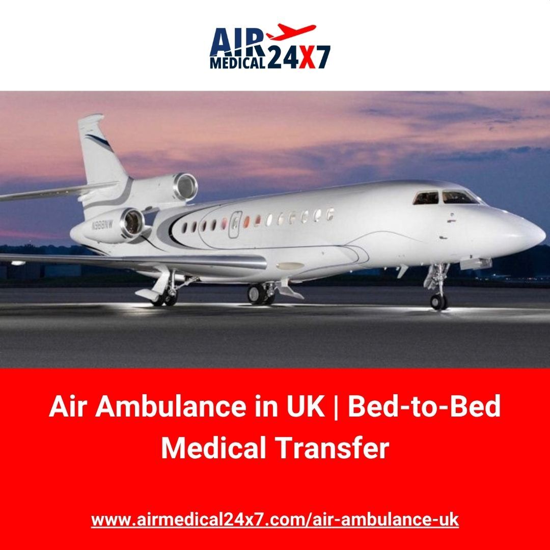 London, Health, Air Ambulance In UK | Bed-to-Bed Medical Transfer
