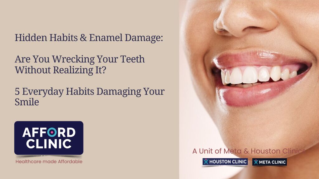Al Nahda, Dental, Hidden Habits & Enamel Damage: AFFORD Clinic In Al Nahda 2 Dubai